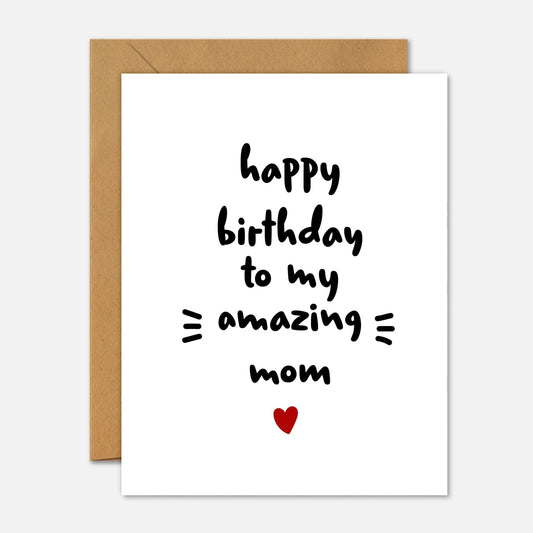 Happy Birthday To My Amazing Mom Birthday Card - Footnotes Paper