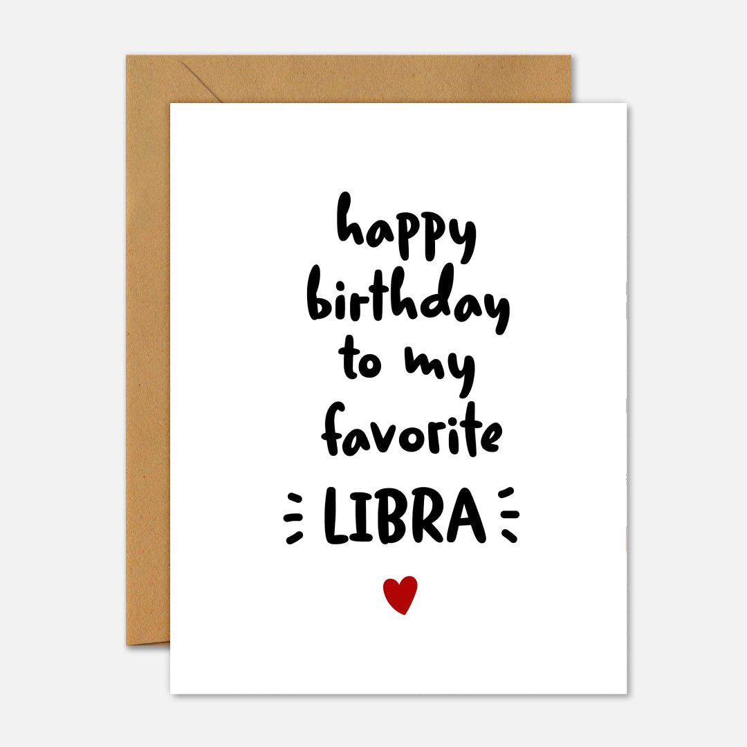 Happy Birthday To My Favorite Libra Zodiac Birthday Card - Footnotes Paper