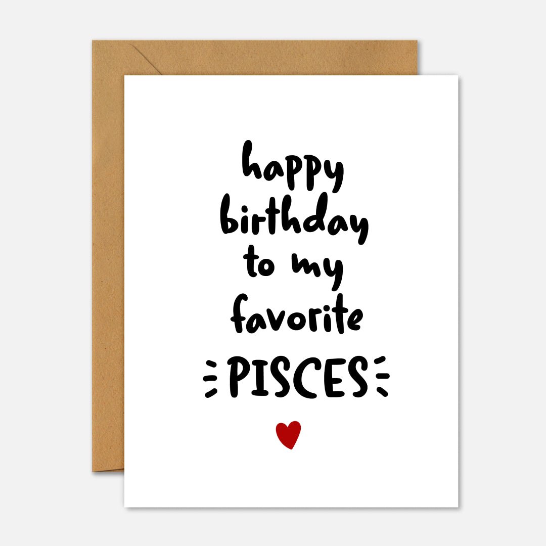 Happy Birthday To My Favorite Pisces - Zodiac Birthday Card - Footnotes Paper