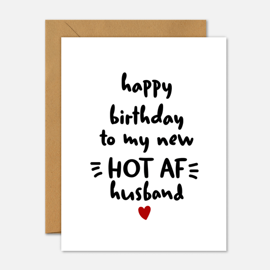 Happy Birthday To My Hot AF Husband - Birthday Card - Footnotes Paper
