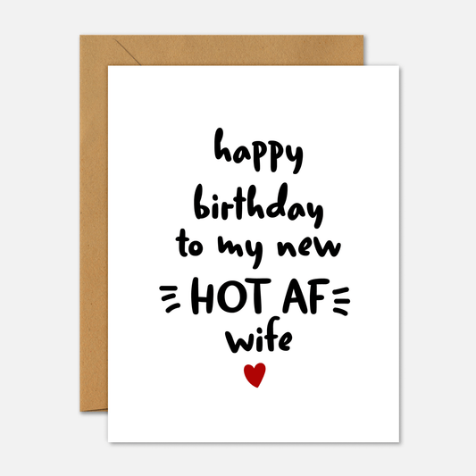 Happy Birthday To My Hot AF Wife - Birthday Card - Footnotes Paper