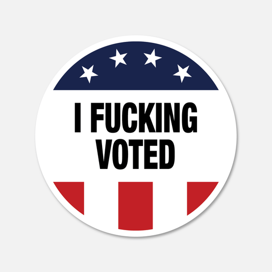 I Fucking Voted Sticker - Footnotes Paper