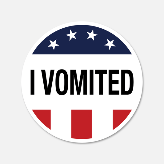I Vomited Sticker - Funny Voting Sticker - Footnotes Paper