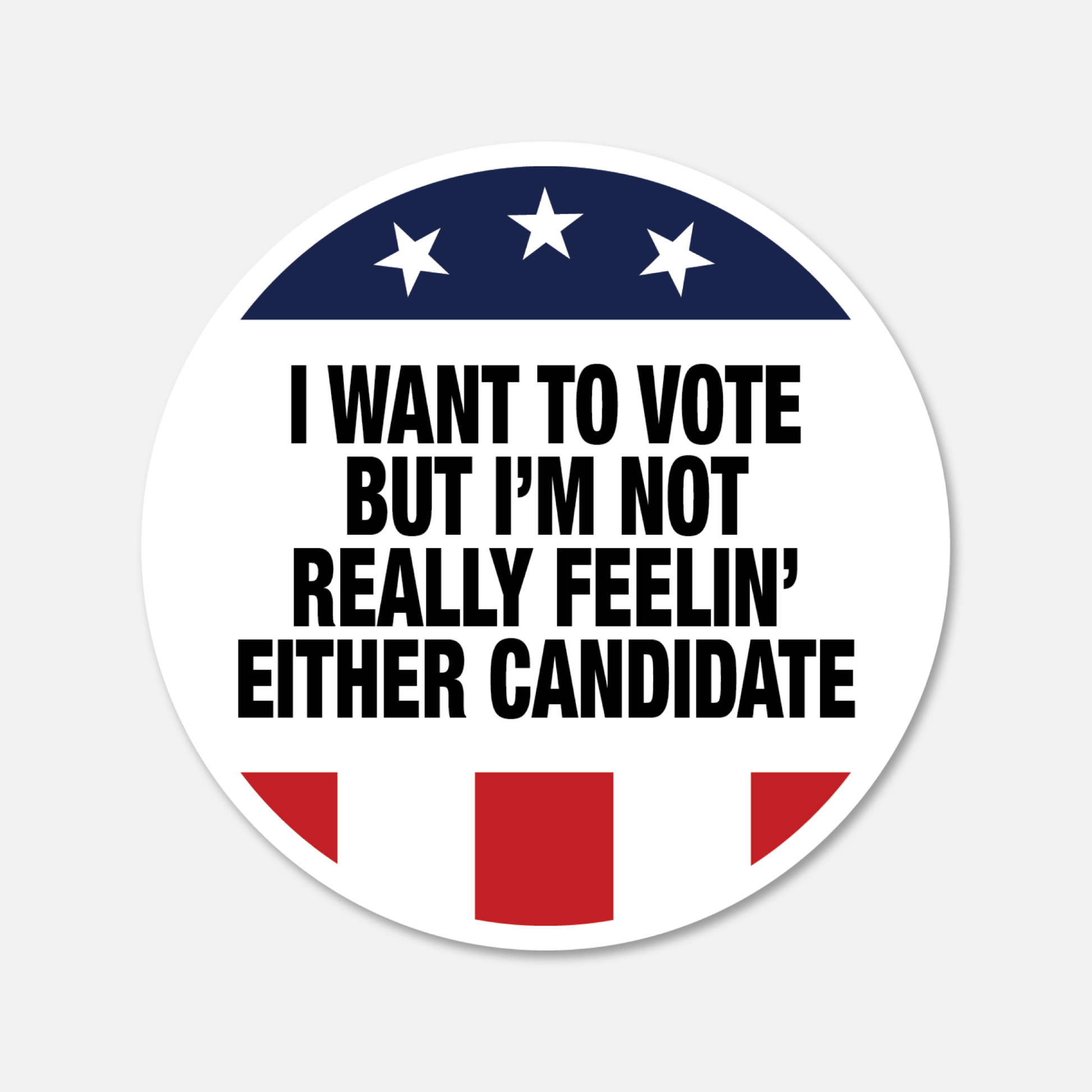 I Want To Vote But I'm Not Really Feelin' Either Candidate Sticker - Footnotes Paper