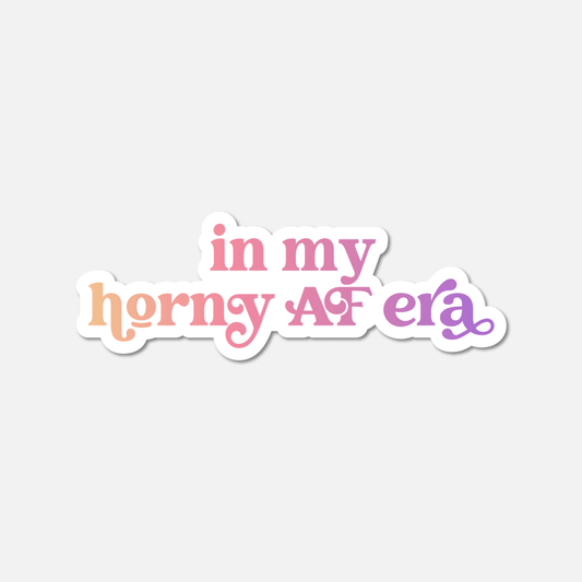 In My Horny AF Era Gradient Sticker - Footnotes Paper