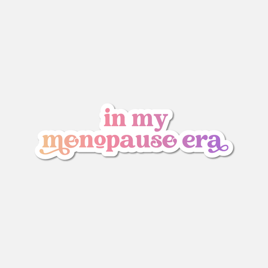 In My Menopause Era Gradient Sticker - Footnotes Paper