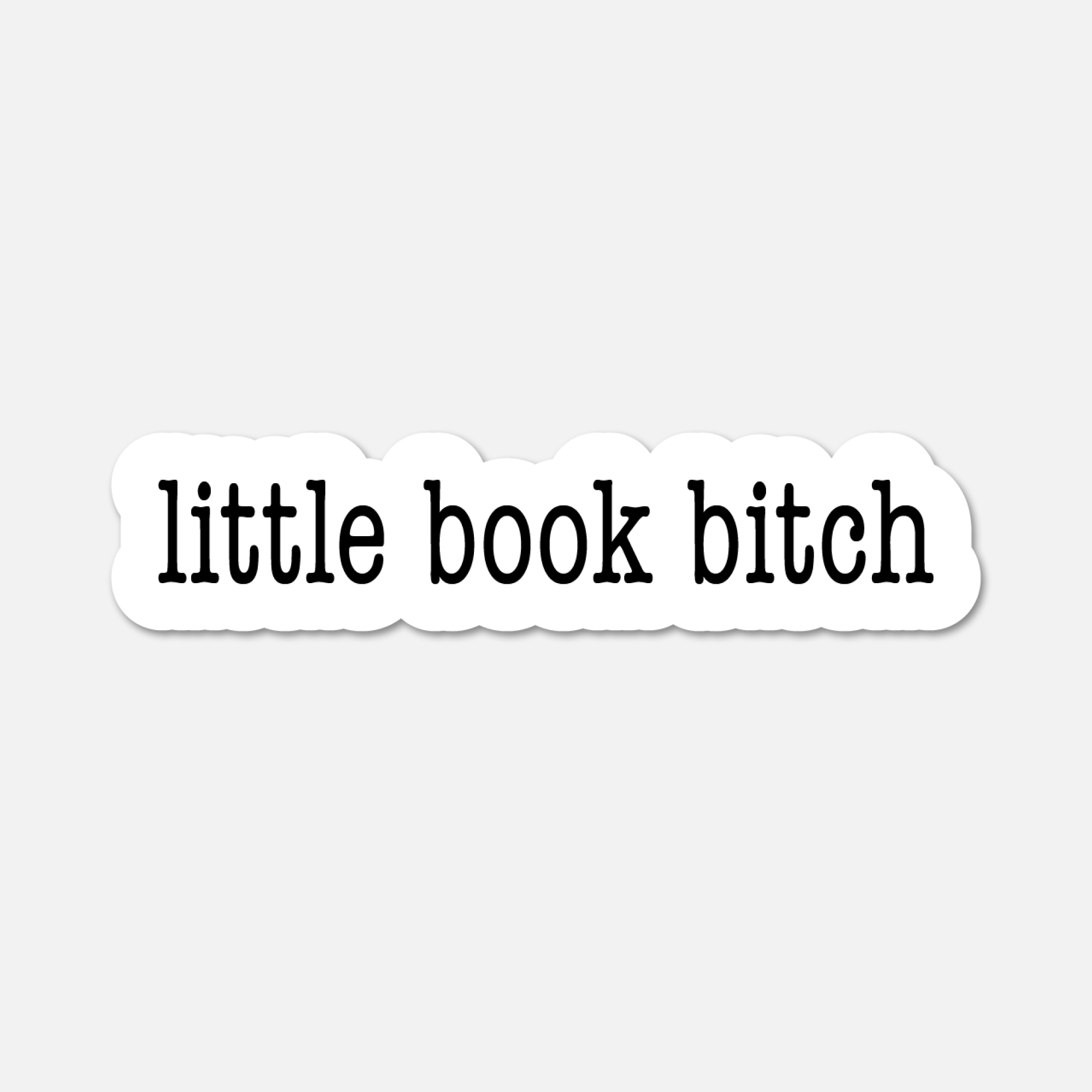 Little Book Bitch - Bookish Sticker – Footnotes Paper