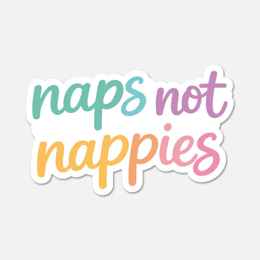Naps Not Nappies Childfree Sticker - Footnotes Paper