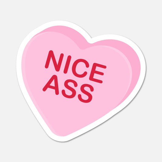 Nice Ass Candy Heart Sticker - Footnotes Paper