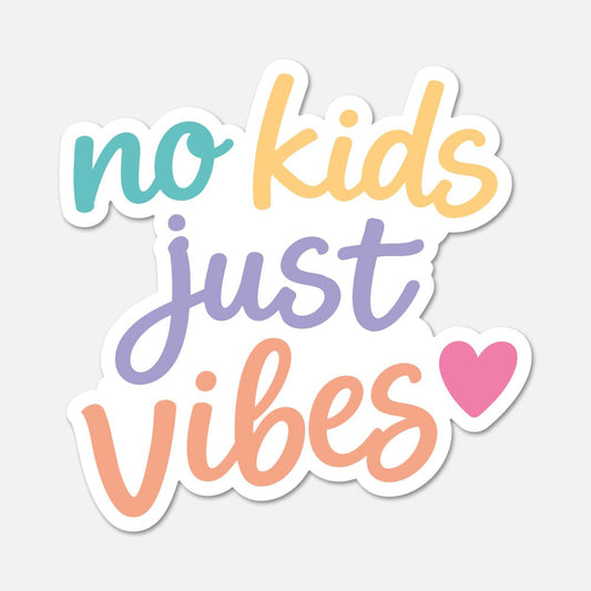 No Kids Just Vibes Childfree Sticker - Footnotes Paper
