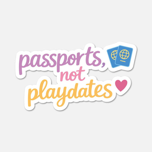Passports Not Playdates Childfree Sticker - Footnotes Paper