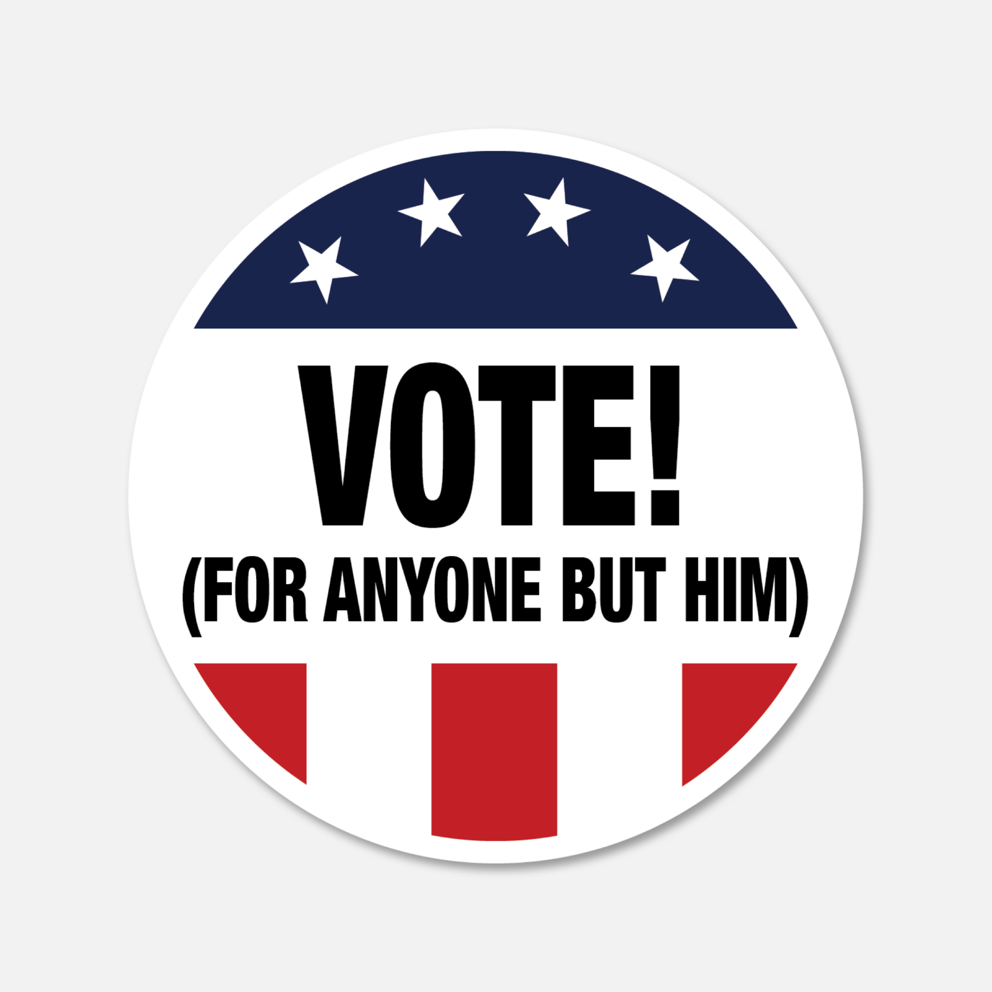 Vote! For Anyone But Him Sticker - Footnotes Paper
