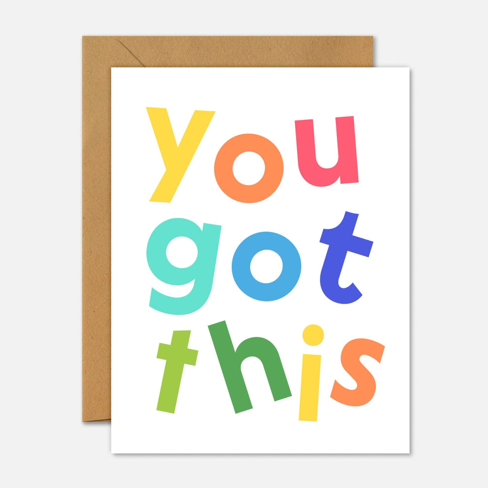 You got this card – Bold Encouragement Greeting Card – Footnotes Paper