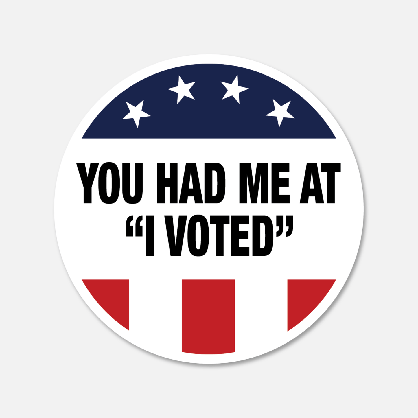 You Had Me At "I Voted" - Vote Sticker - Footnotes Paper