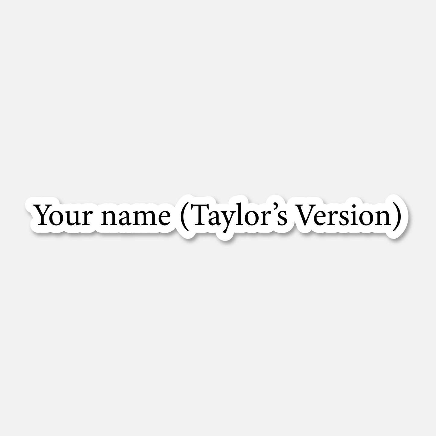 Your name (Taylor's Version)  - Sticker