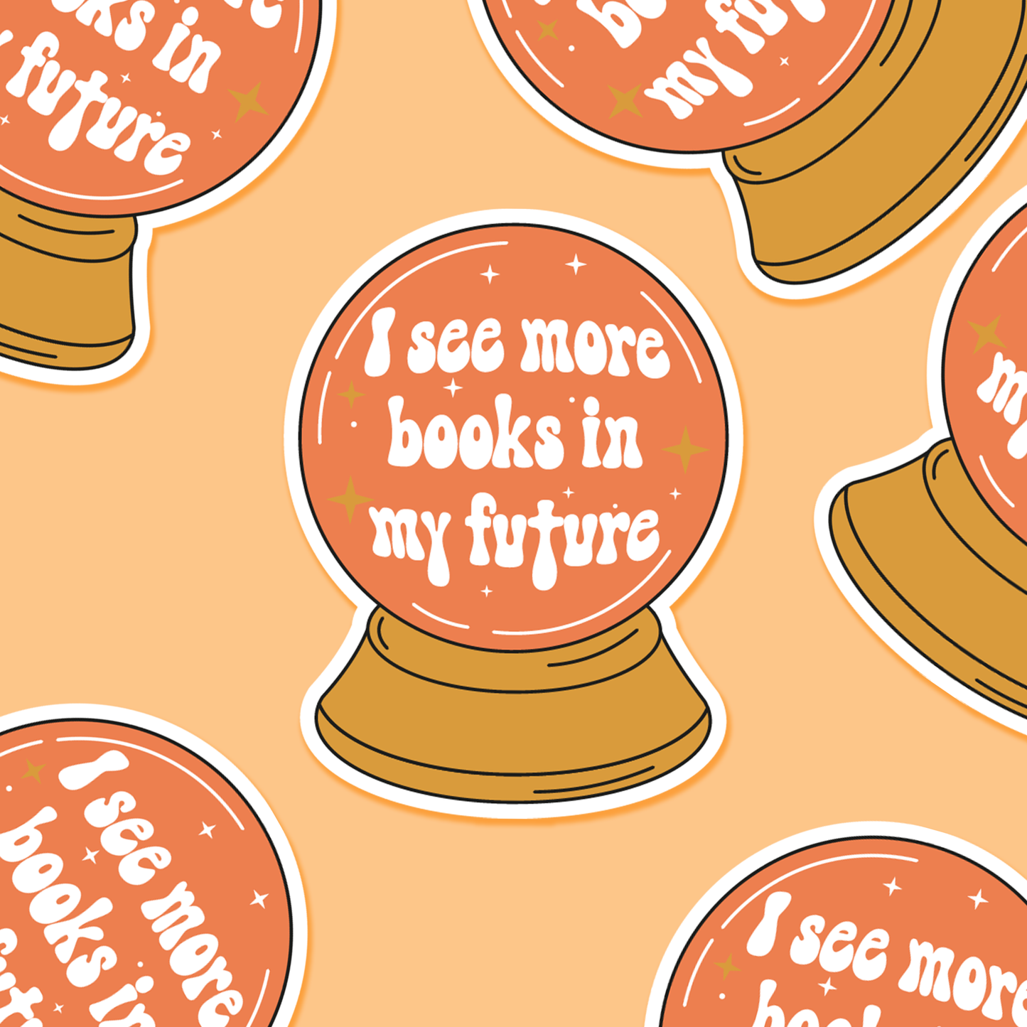 Crystal Ball I See More Books In My Future  - Bookish Sticker