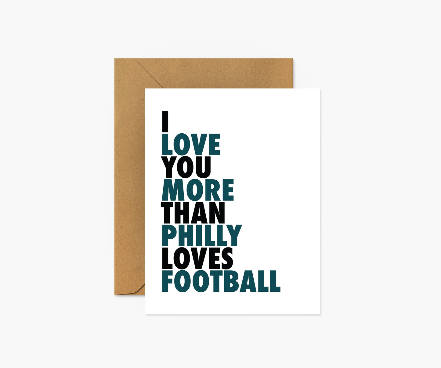 I Love You More Than Philly Loves Football Everyday Card | Footnotes Paper