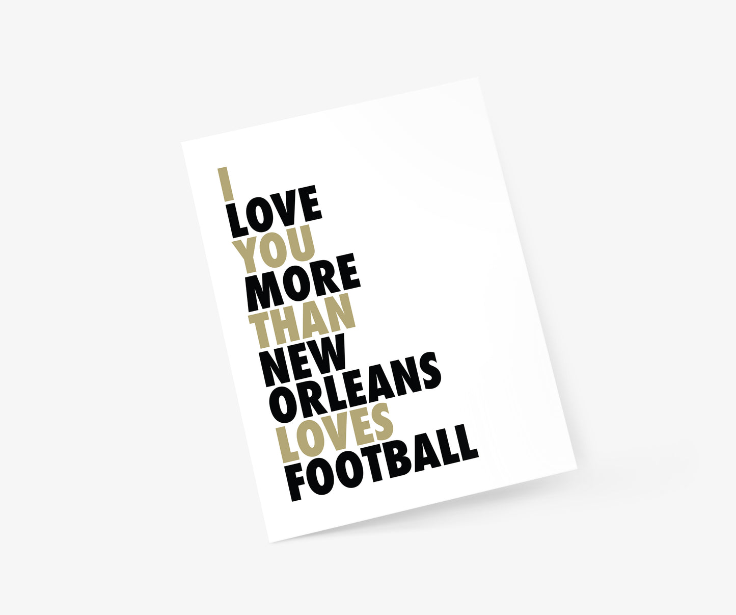 I Love You More Than New Orleans Loves Football Everyday Card | Footnotes Paper