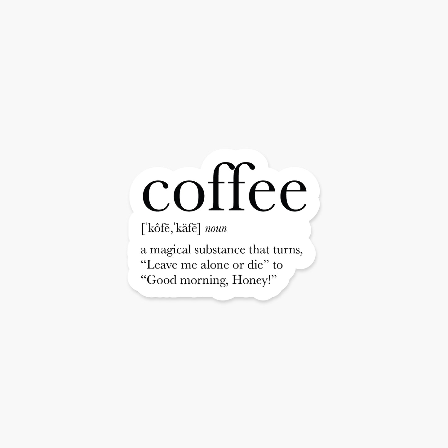Coffee 2 Definition - Everyday Sticker | Footnotes Paper