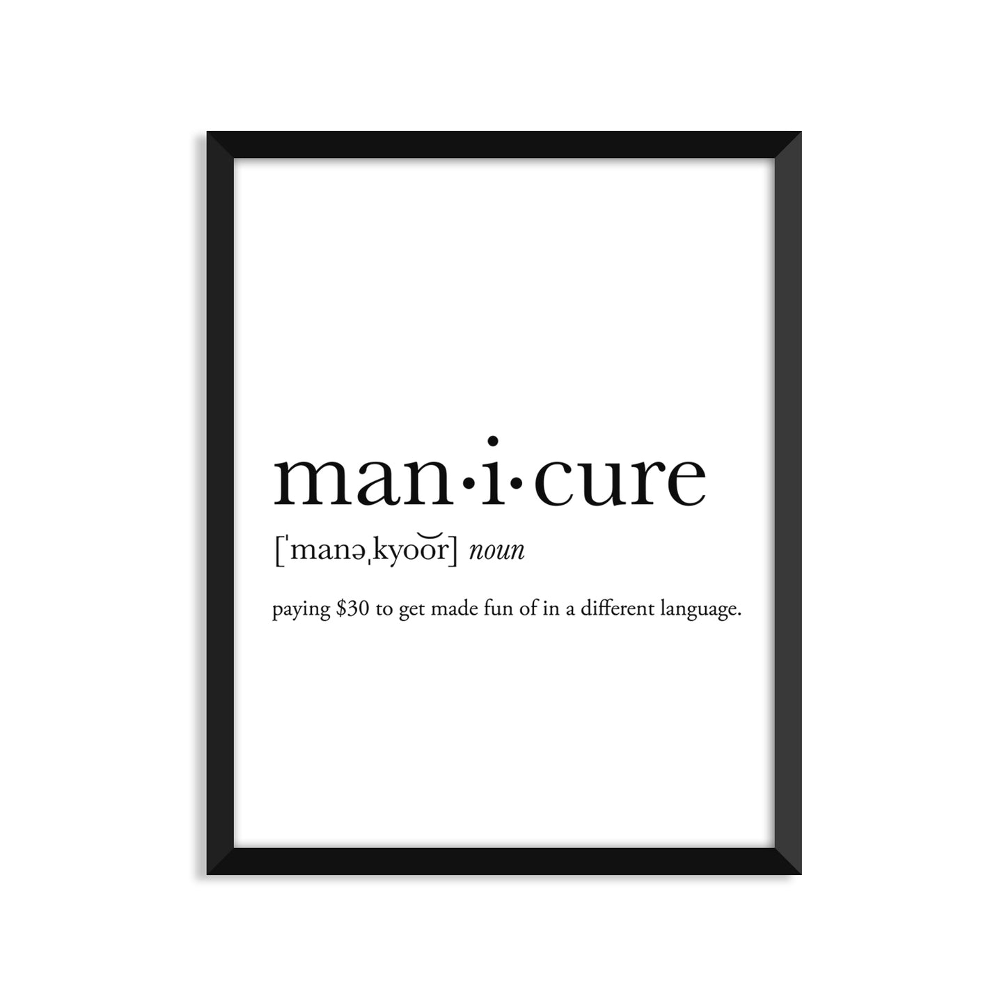 Manicure Definition - Unframed Art Print Or Greeting Card