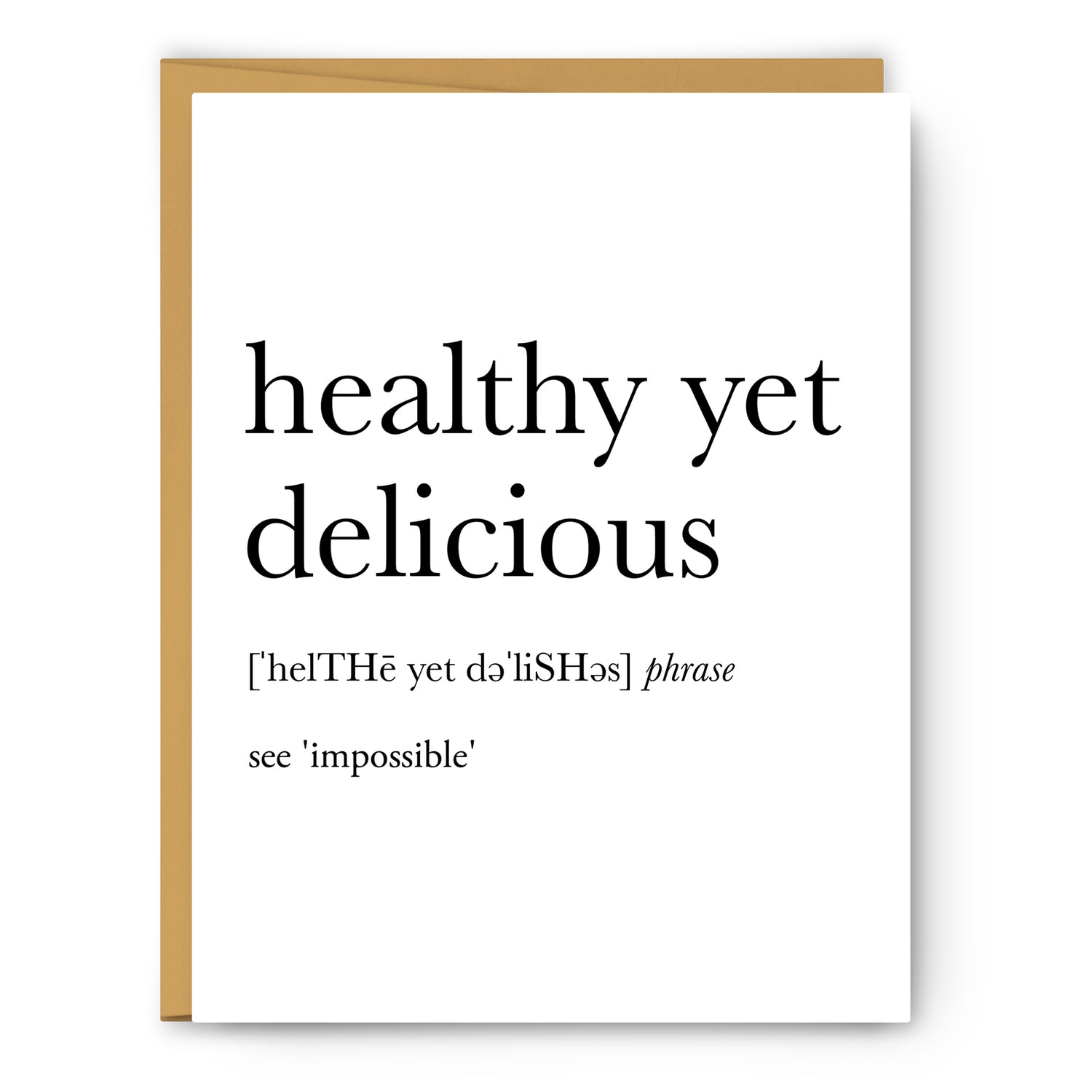 Healthy Yet Delicious Definition - Unframed Art Print Or Greeting Card