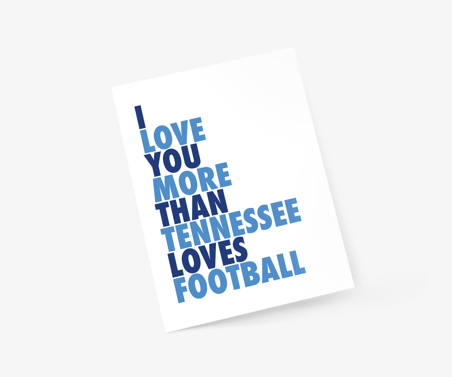 I Love You More Than Tennessee Loves Football Everyday Card | Footnotes Paper