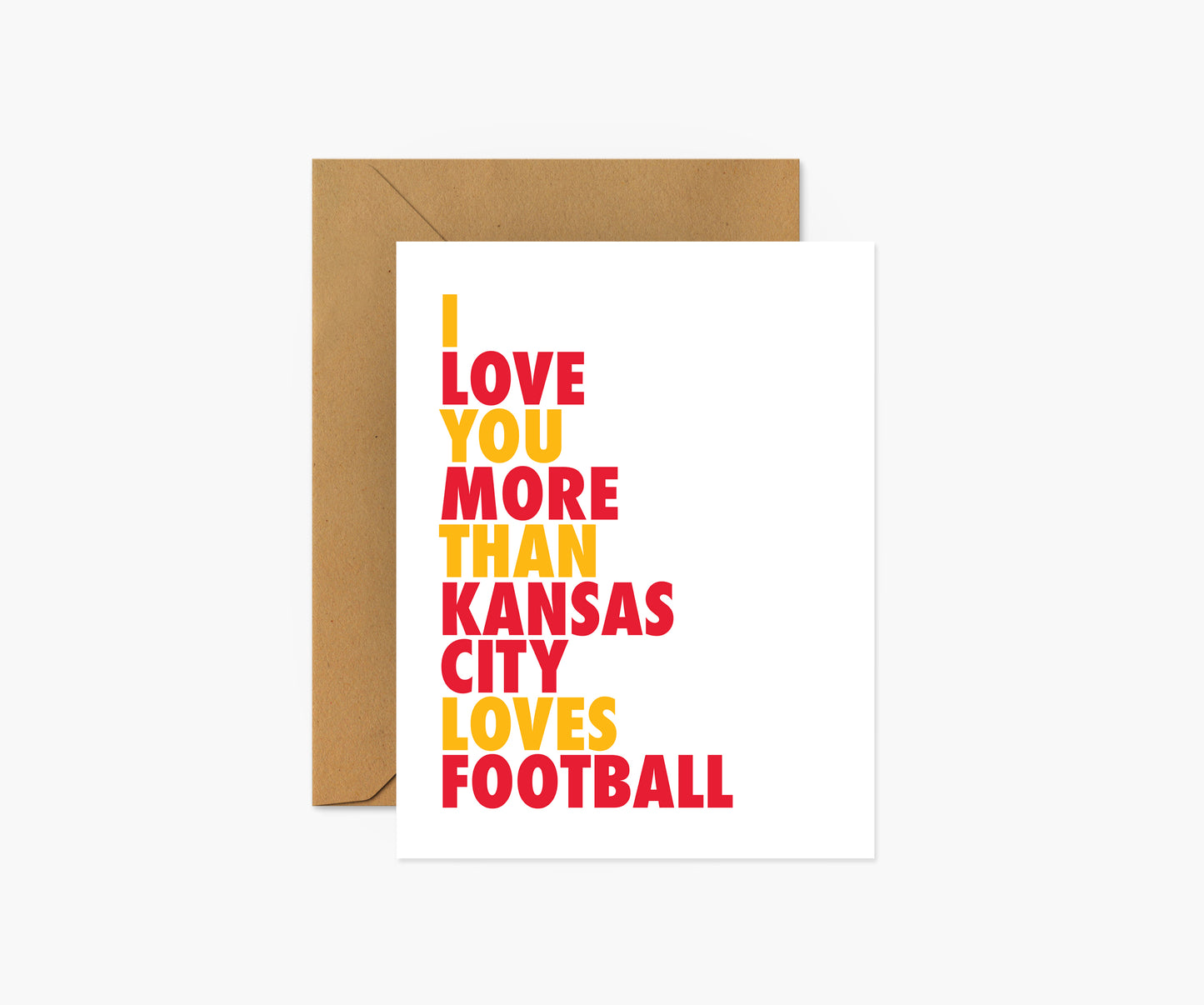 I Love You More Than Kansas City Loves Football Everyday Card | Footnotes Paper