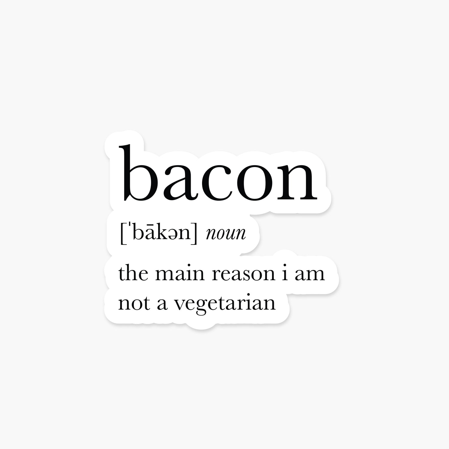 Bacon Definition - Everyday Sticker | Footnotes Paper