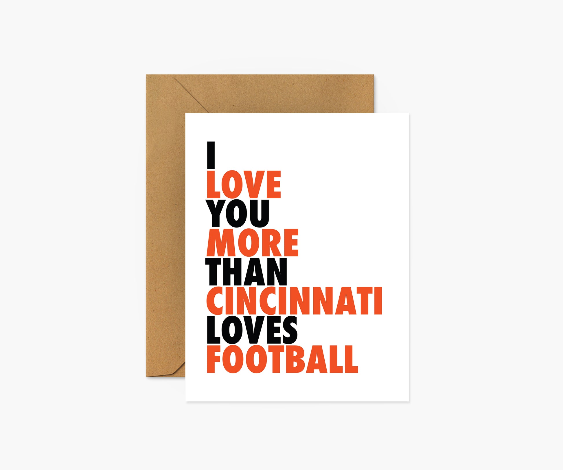 I Love You More Than Cincinnati Loves Football Everyday Card | Footnotes Paper