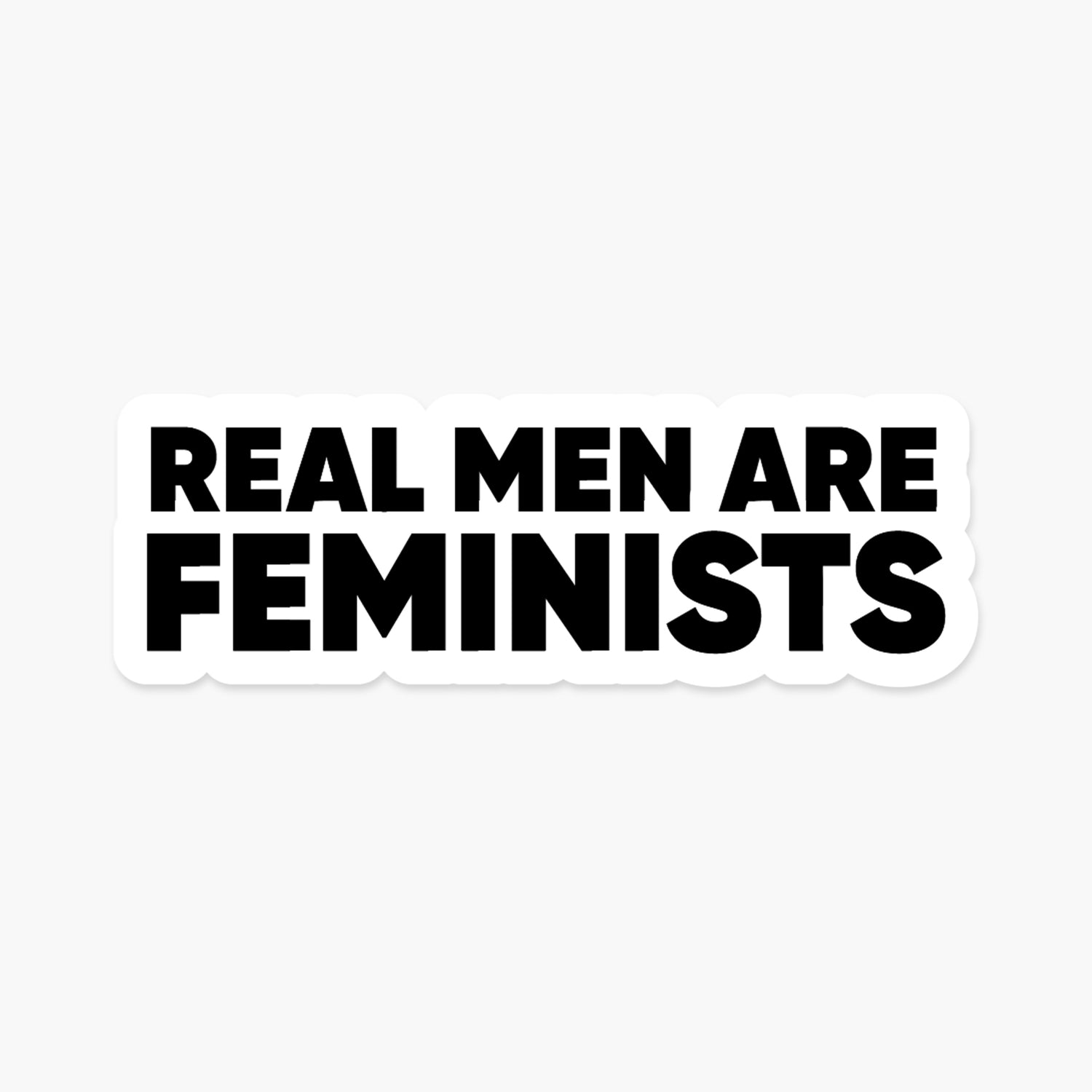 Real Men Are Feminists - Feminist Sticker | Footnotes Paper