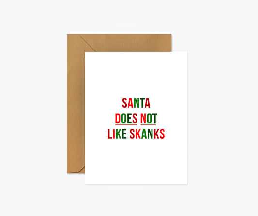 Santa Does Not Like Skanks Christmas Card | Footnotes Paper