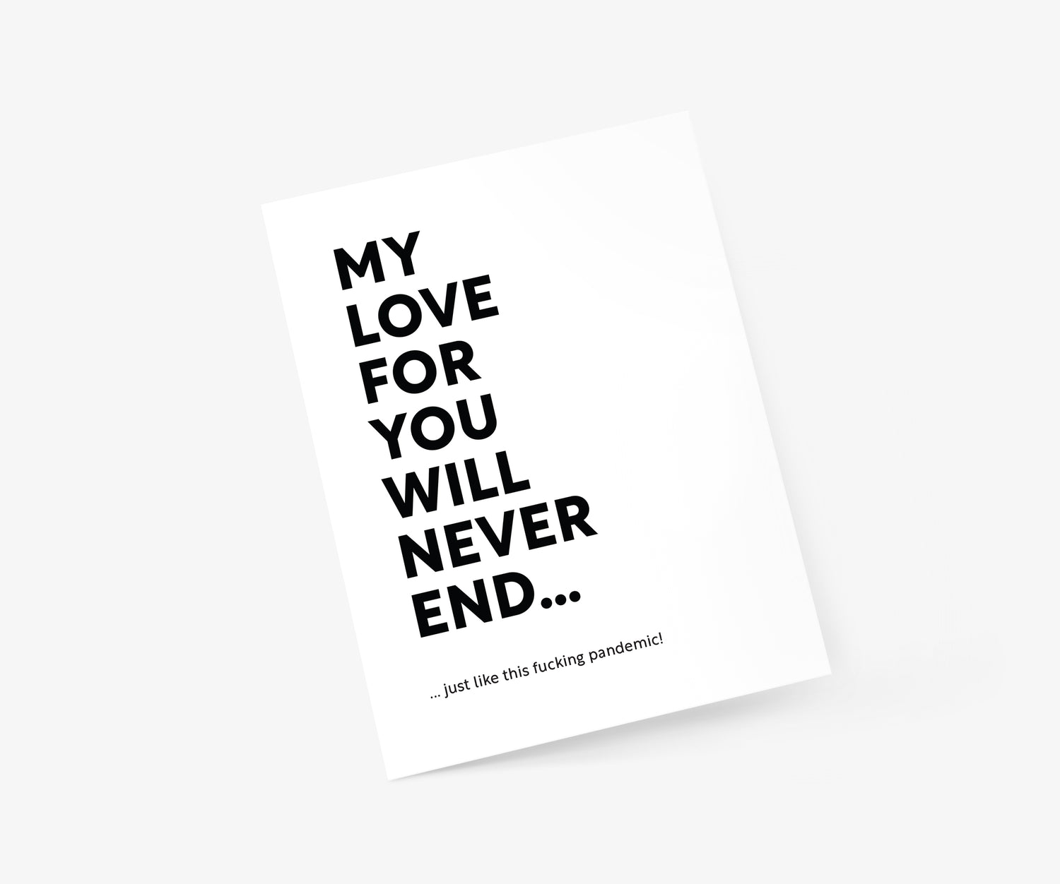 My Love For You Will Never End Love & Friendship | Footnotes Paper