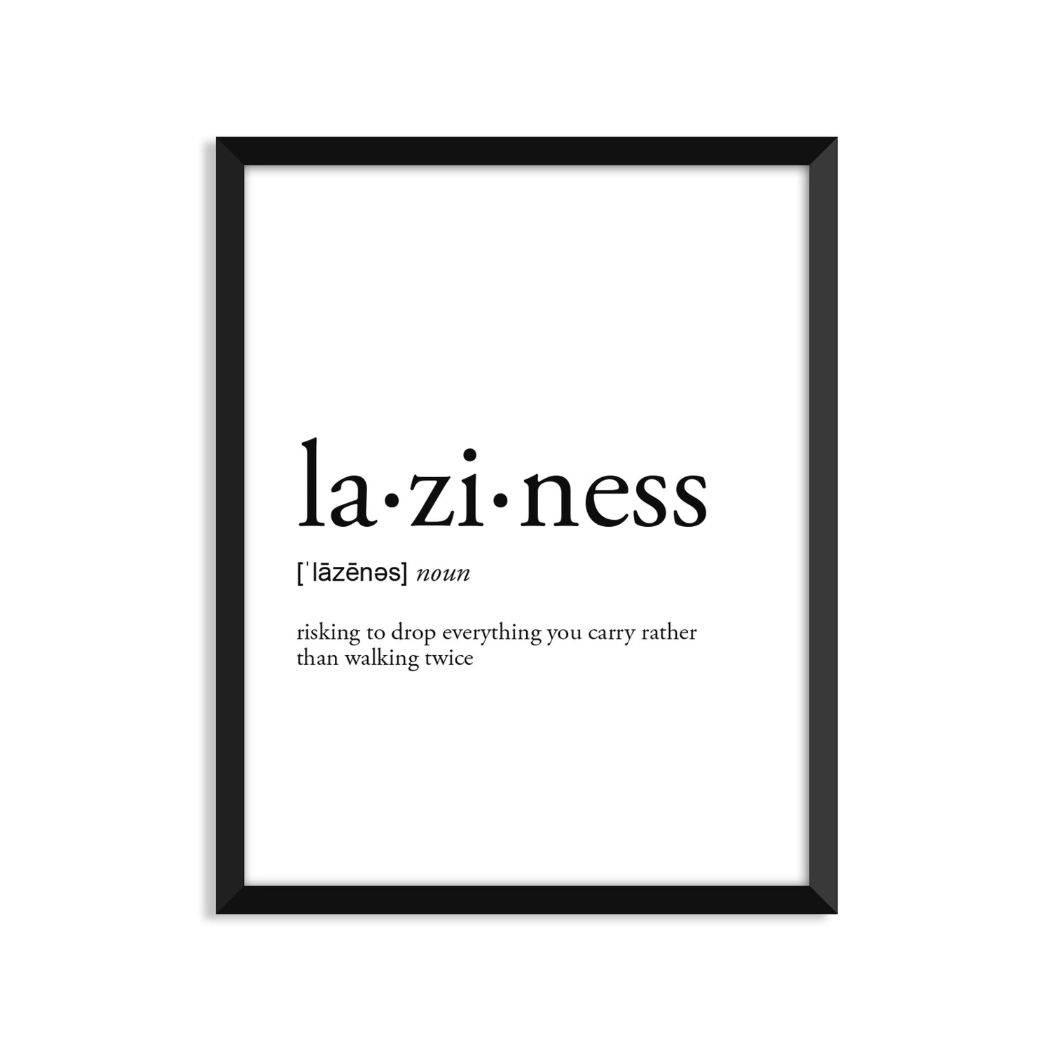 Laziness Definition - Unframed Art Print Or Greeting Card