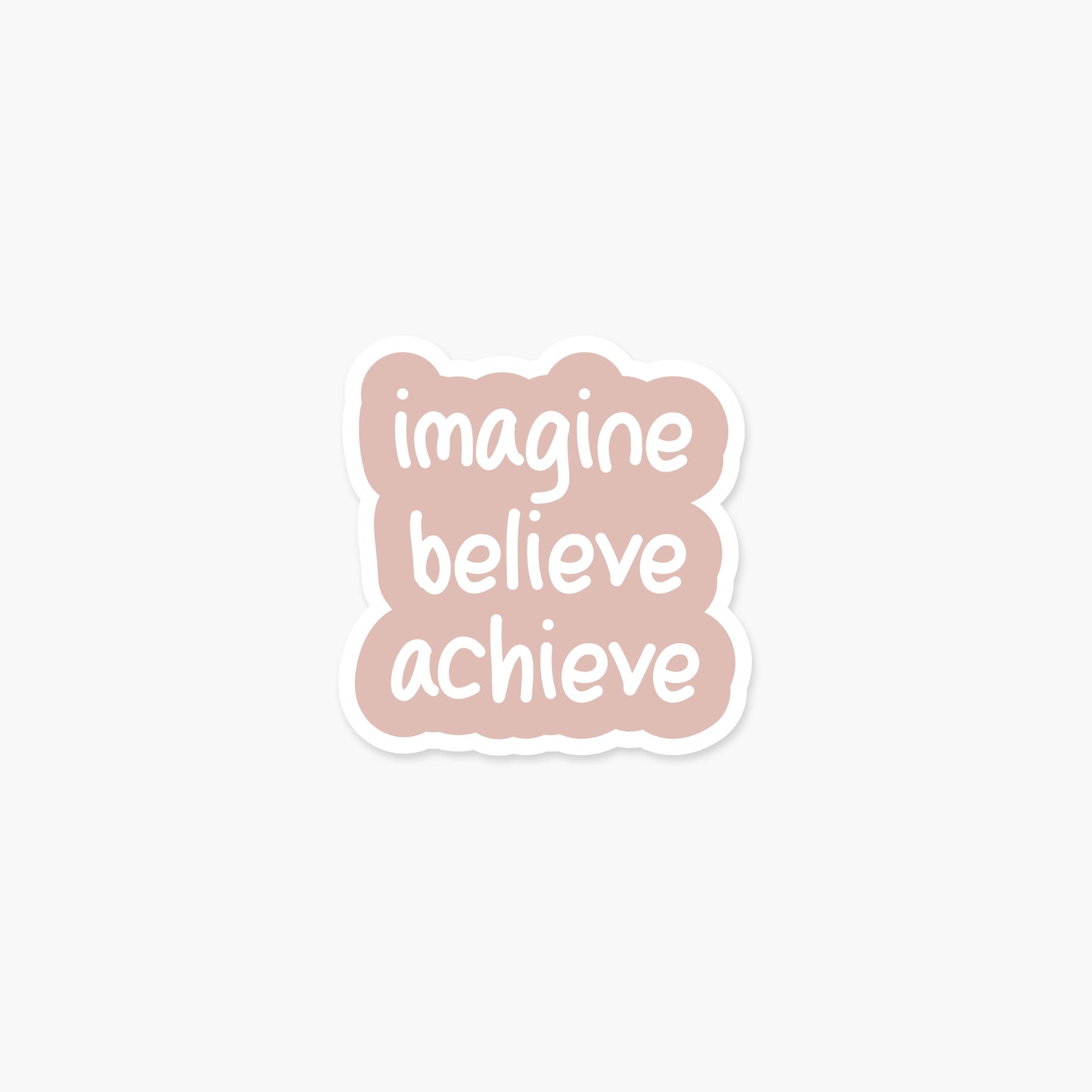 Imagine Believe Achieve - Motivational Sticker | Footnotes Paper