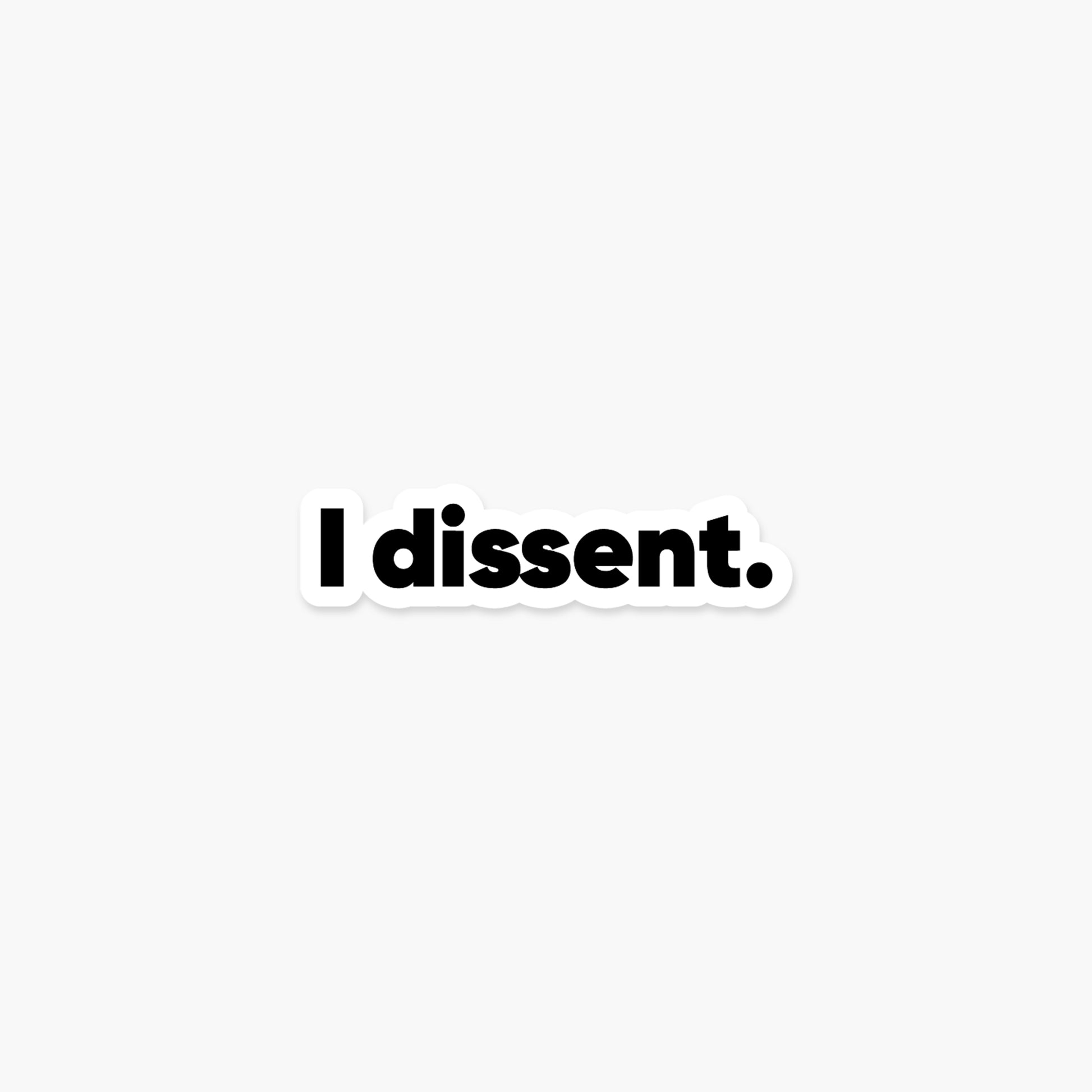 I dissent - Feminist Sticker | Footnotes Paper