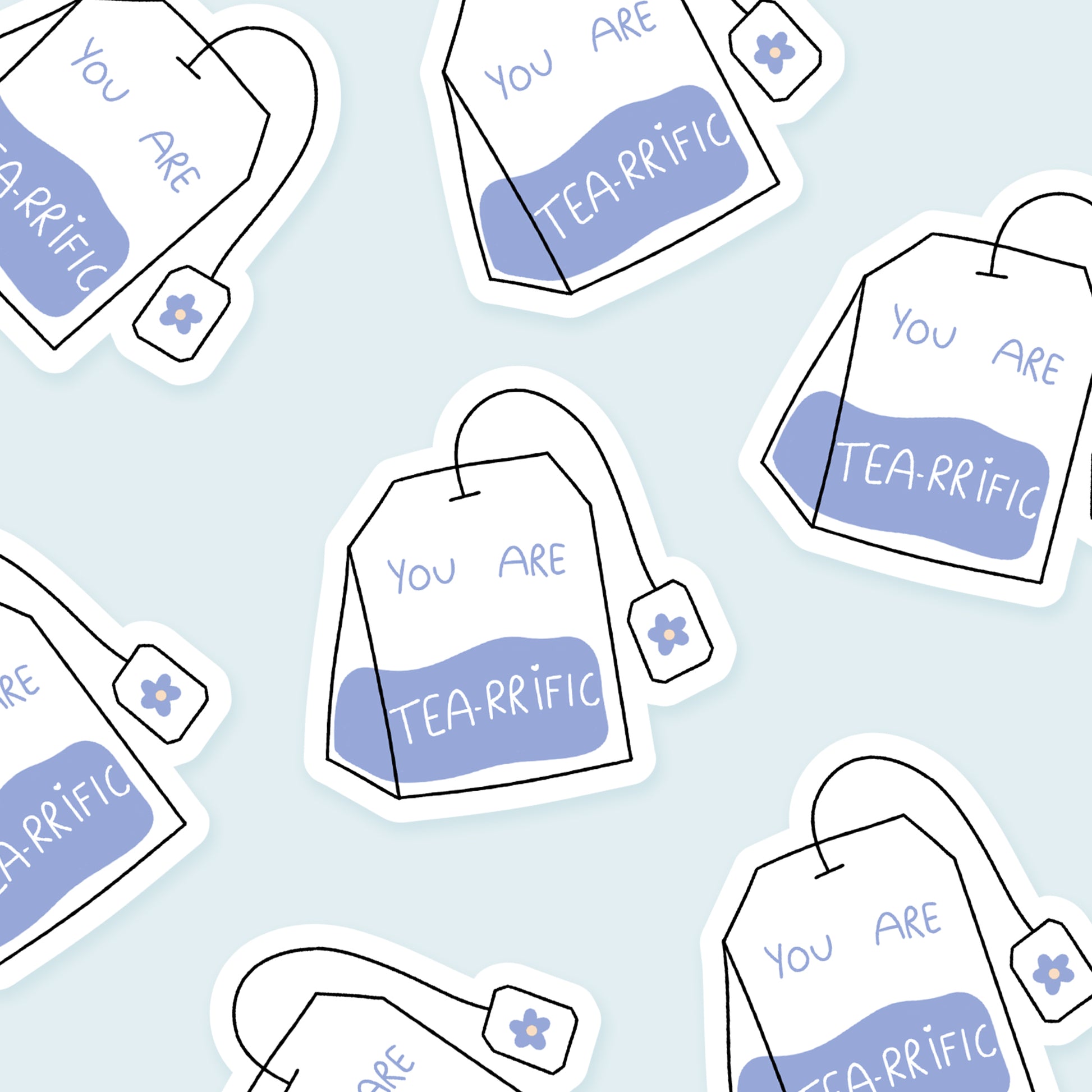 You are Tea-rrific Teabag Everyday Sticker | Footnotes Paper