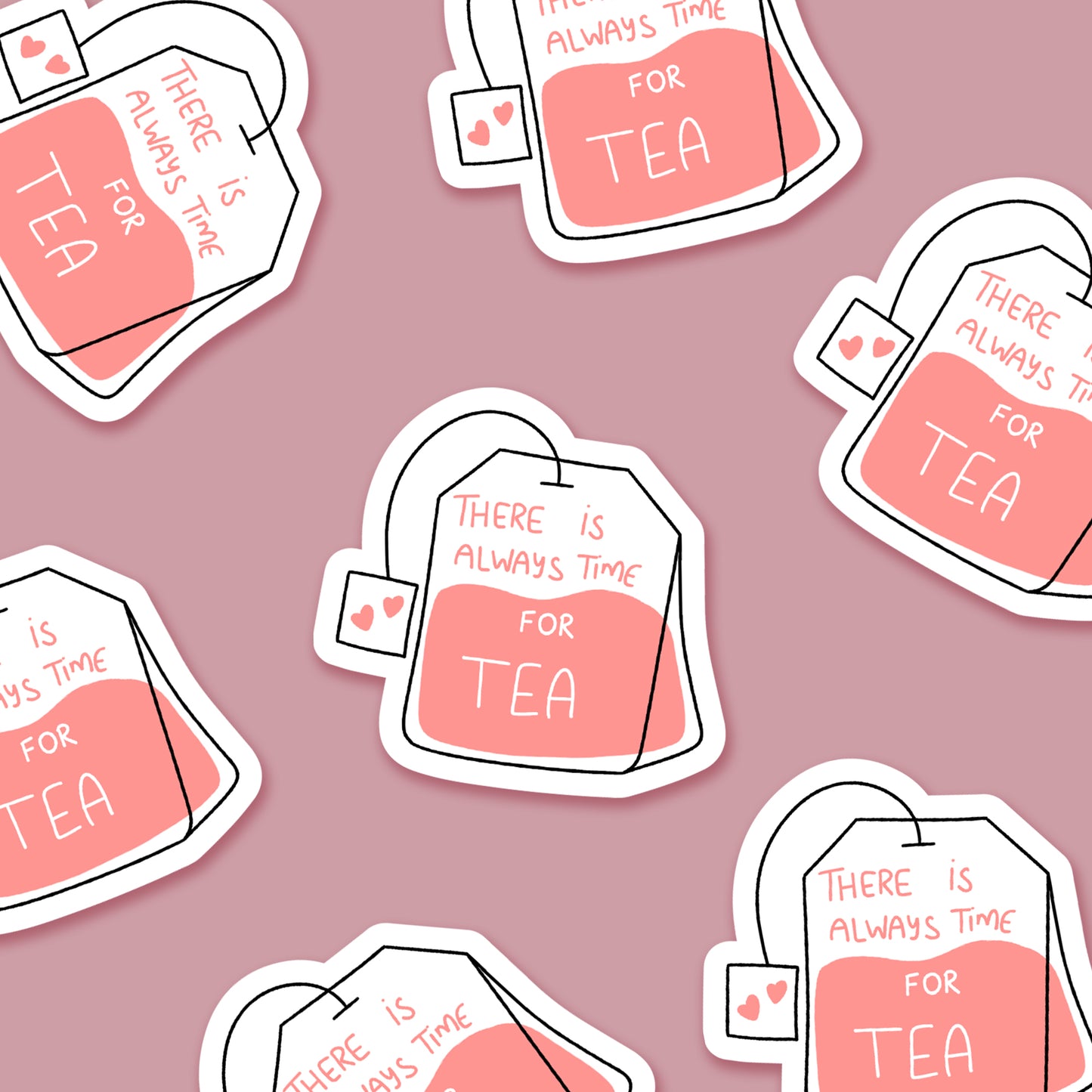 There's Always Time For Tea Teabag Everyday Sticker | Footnotes Paper