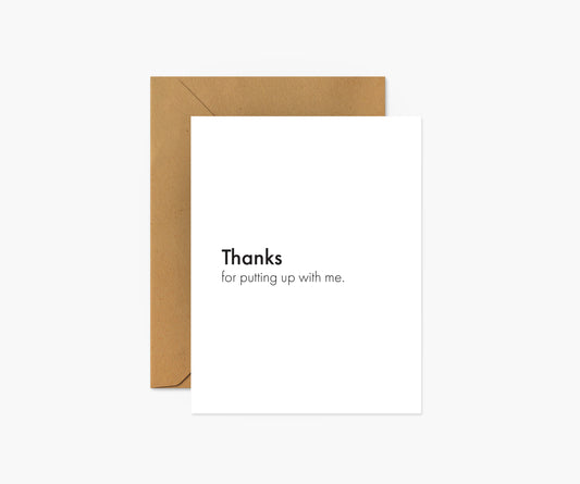 Thanks For Putting Up With Me Thank You Card | Footnotes Paper