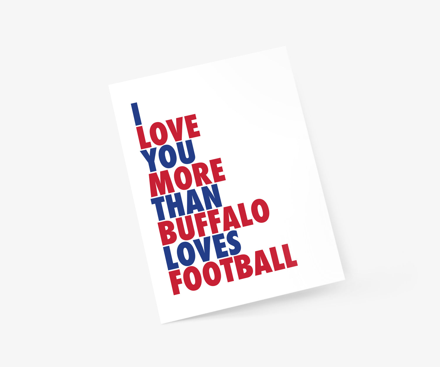 I Love You More Than Buffalo Loves Football Everyday Card | Footnotes Paper