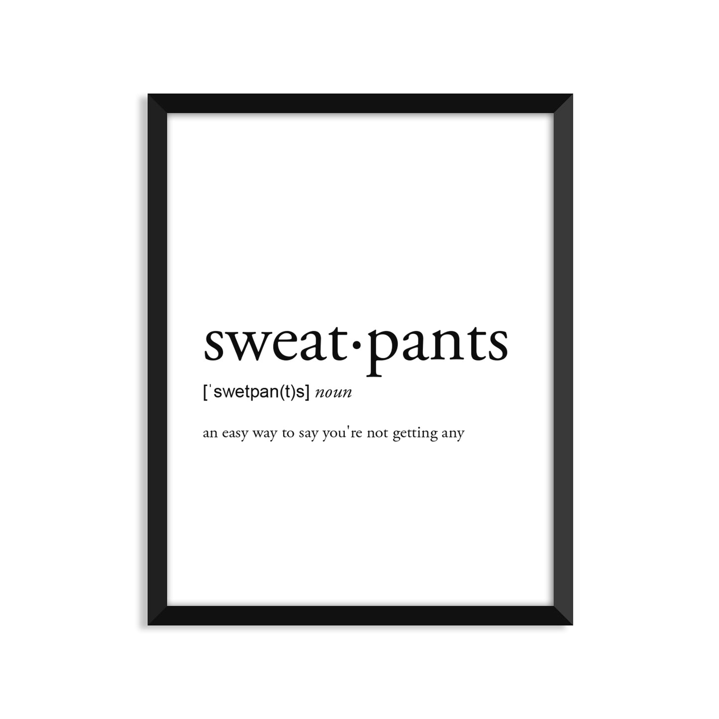 Sweatpants Definition - Unframed Art Print Or Greeting Card