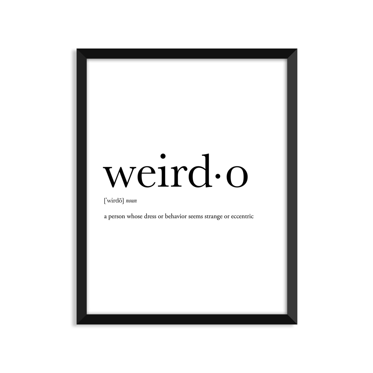 Weirdo Definition - Unframed Art Print Or Greeting Card