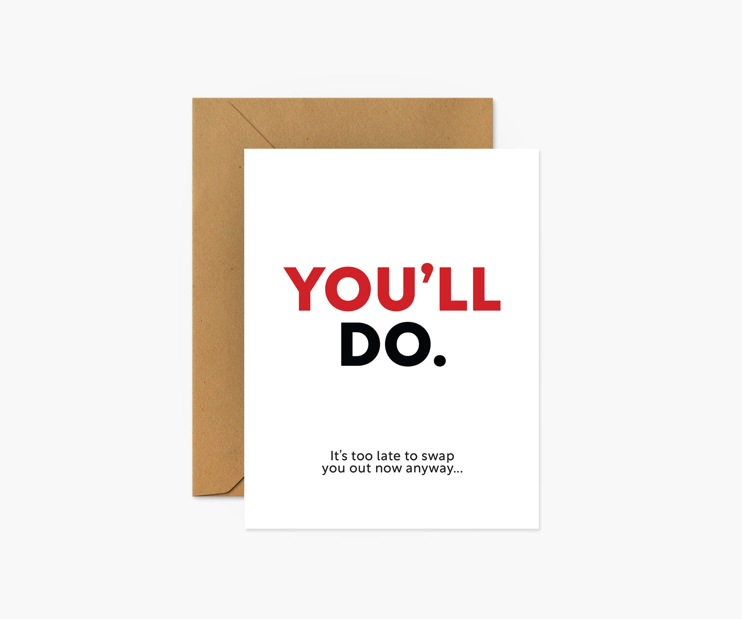You'll Do Love & Friendship Card | Footnotes Paper