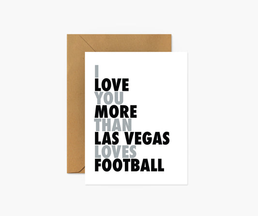 I Love You More Than Las Vegas Loves Football Everyday Card | Footnotes Paper