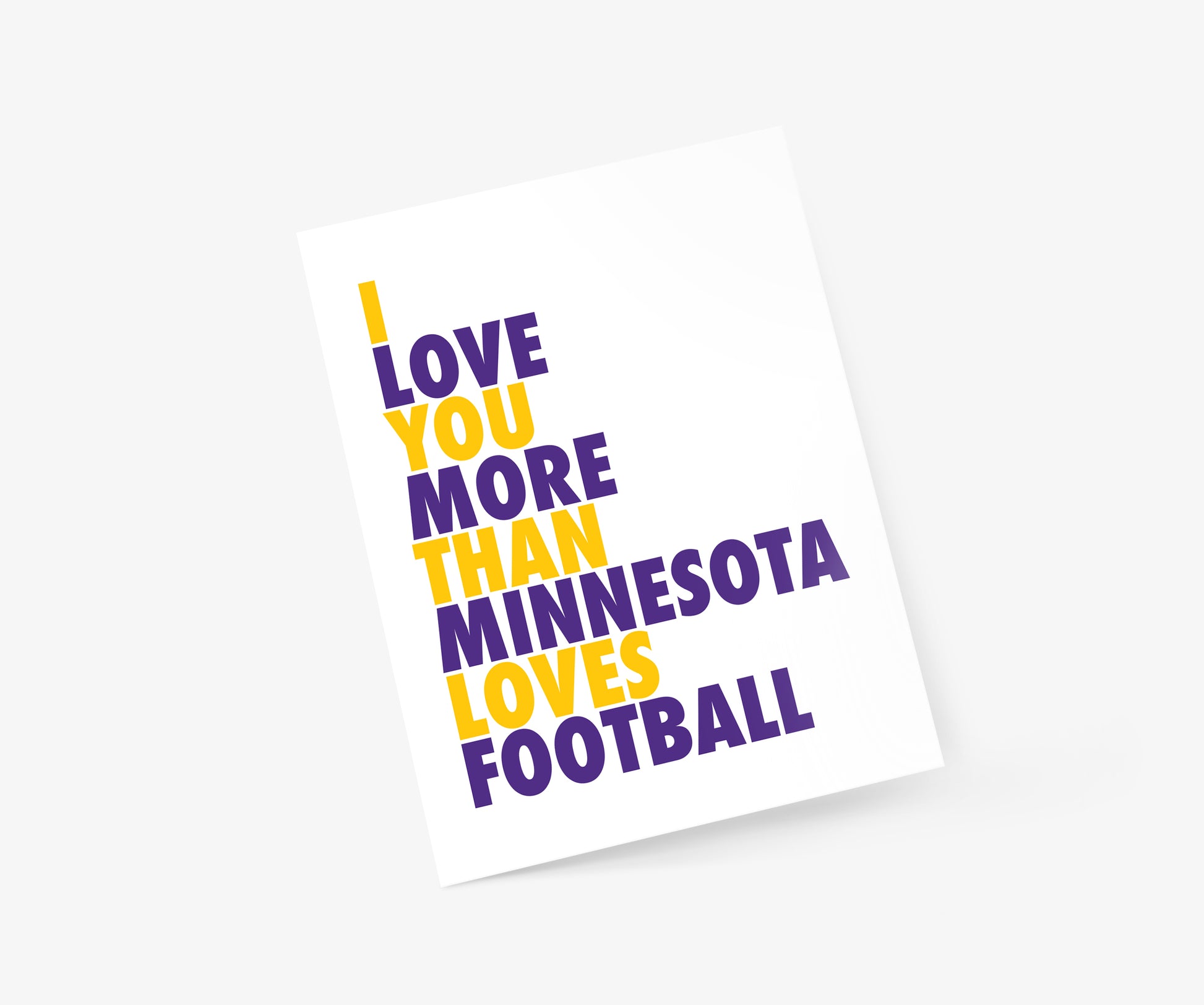 I Love You More Than Minnesota Loves Football Everyday Card | Footnotes Paper