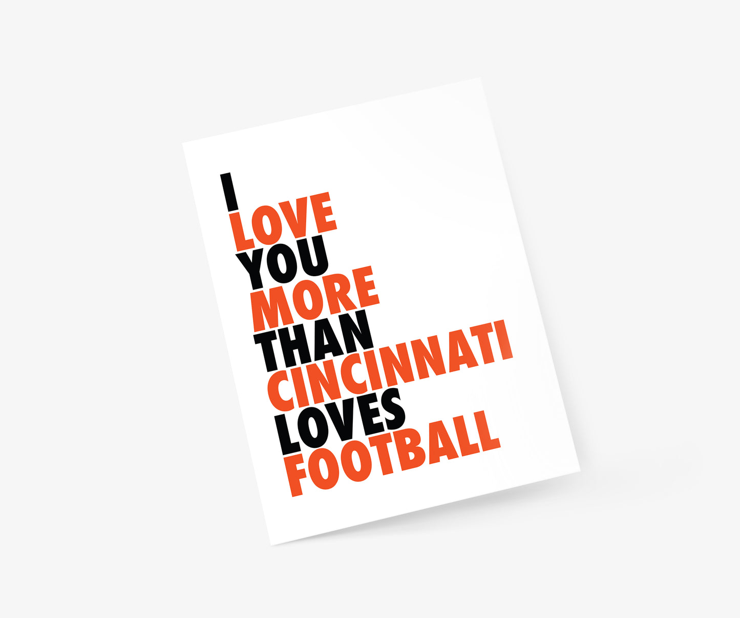I Love You More Than Cincinnati Loves Football Everyday Card | Footnotes Paper