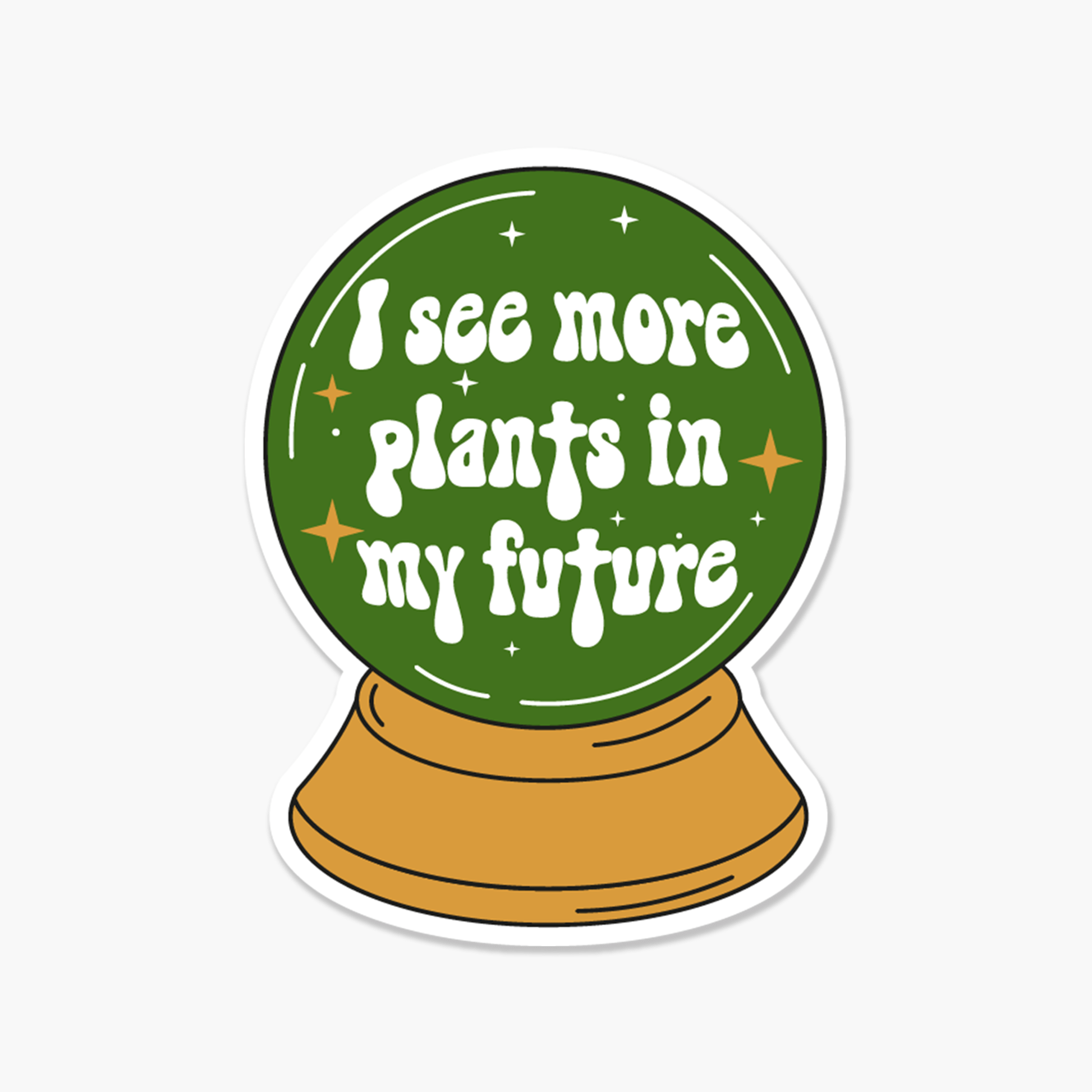 Crystal Ball I see more plants in my future - Plant Sticker - Footnotes Paper