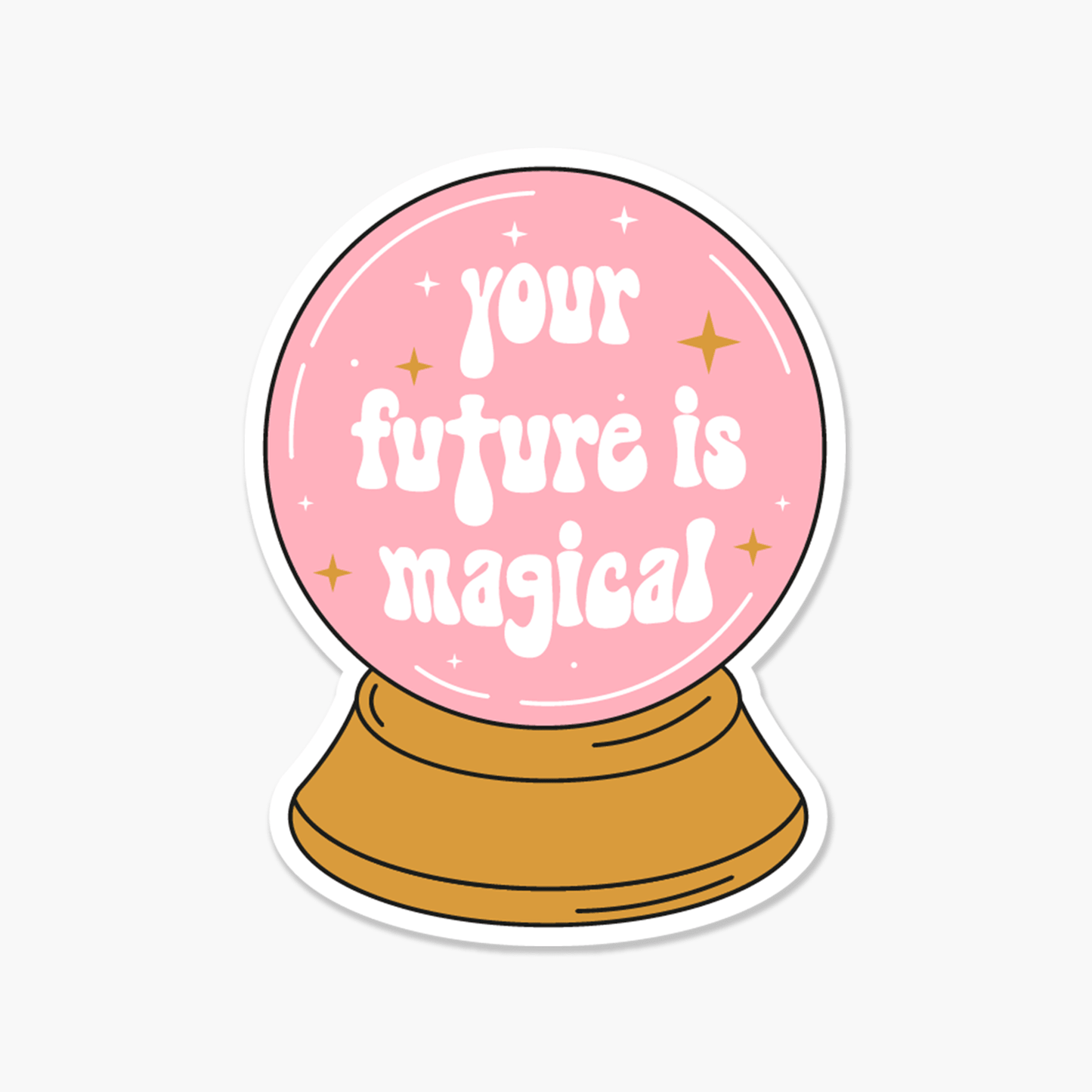 Crystal Ball Your Future Is Magical - Everyday Sticker - Footnotes Paper