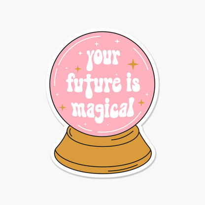 Crystal Ball Your Future Is Magical - Everyday Sticker - Footnotes Paper
