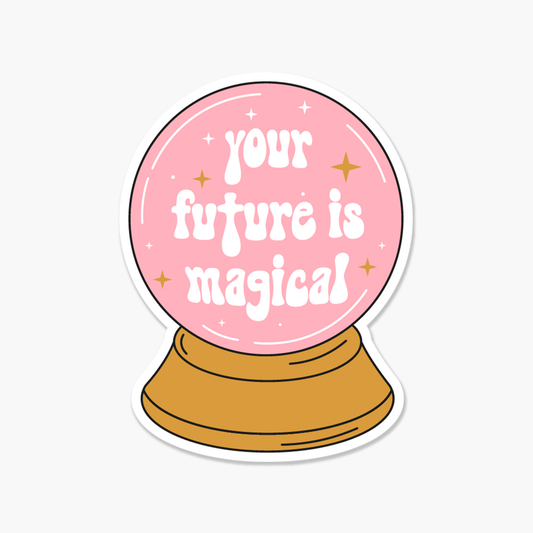 Crystal Ball Your Future Is Magical - Everyday Sticker - Footnotes Paper