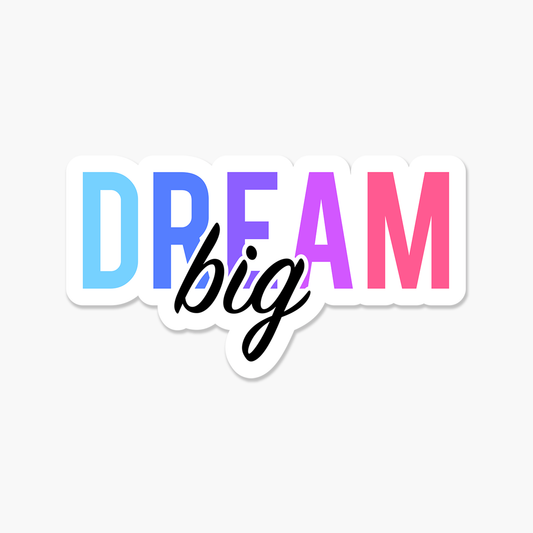 Dream Big Motivational Sticker | Footnotes Paper